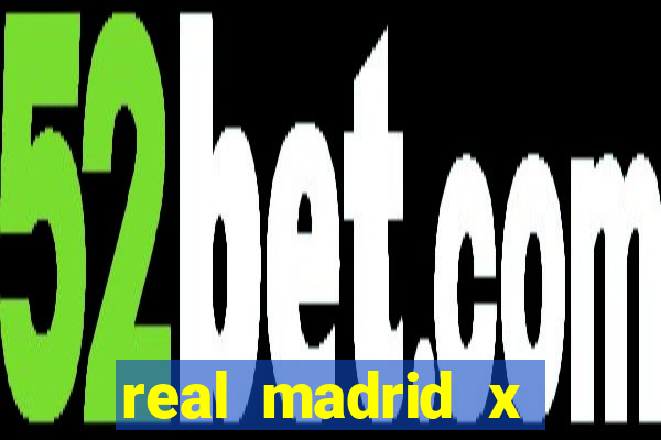 real madrid x atletico de bilbao multicanais
